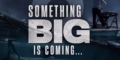SOMETHING BIG IS COMING...