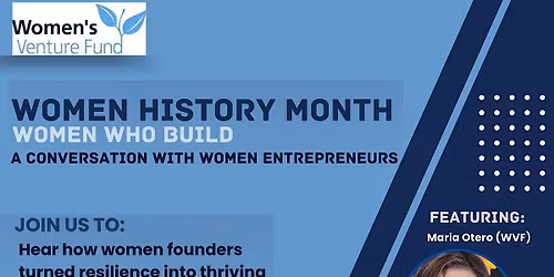 Women Who Build: A Women\u2019s History Month Convo with Women Entreprenuer's
