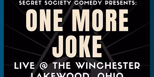 Secret Society Comedy Presents: One More Joke