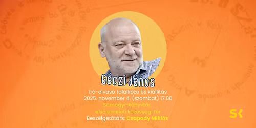 SK\u3008  \u00cdr\u00f3-olvas\u00f3 tal\u00e1lkoz\u00f3 \u00e9s k\u00e9pverski\u00e1ll\u00edt\u00e1s \u2013 G\u00e9czi J\u00e1nos a Somogyi-k\u00f6nyvt\u00e1rban