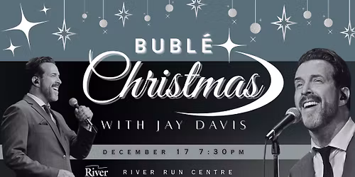 BUBLE CHRISTMAS with Jay Davis