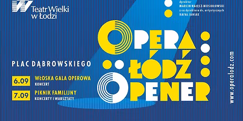 OPERA \u0141\u00d3D\u0179 OPENER - W\u0141OSKA GALA OPEROWA, PIKNIK FAMILIJNY