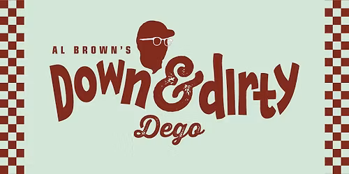 Al Brown\u2019s Down and Dirty 'Dego'