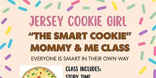 The Smart Cookie! Mommy & Me :Sweet Time Together