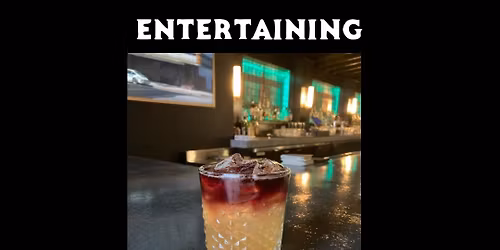 Holiday Spirits: A Cocktail Class for Entertaining