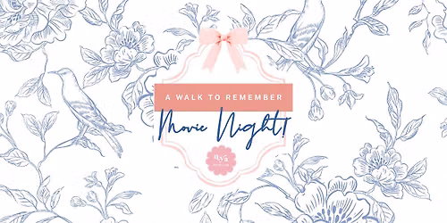 A Walk to Remember Movie Night | NYABC