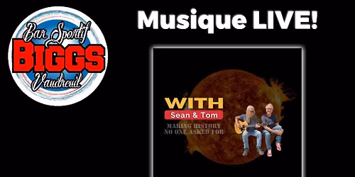 WITH Sean & Tom @ Bar Sportif Biggs Vaudreuil