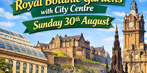 NEW! Edinburgh Royal Botanic Gardens with City Centre