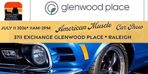 American Muscle SHOW @Glenwood Place *Raleigh