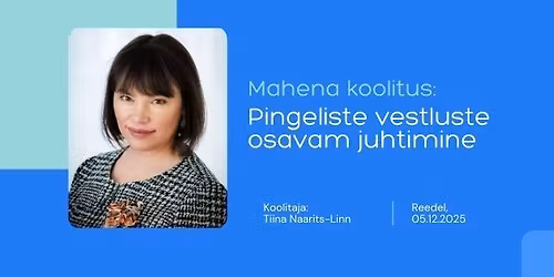 Mahena koolitus: Pingeliste vestluste osavam juhtimine