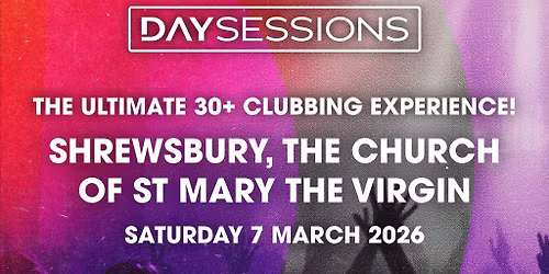 DAY SESSIONS - Shrewsbury - March 2026
