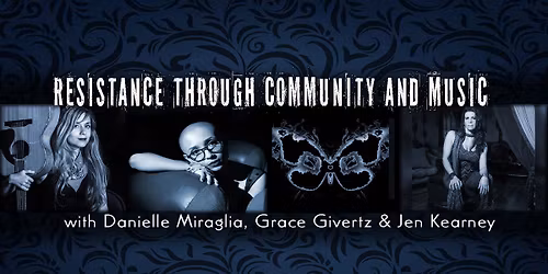Resistance Through Community and Music