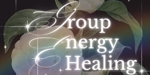 Group Energy Healing (Monthly)