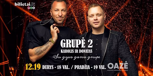 Grup\u0117 2  Karolis ir Donatas - Koncertinis turas su gyvo garso grupe
