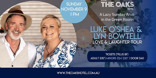 Luke O'Shea & Lyn Bowtell - A Lazy Sunday Arvo at The Oaks Hotel, Albion