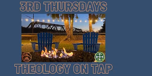 3rd Thursdays - Theology on Tap