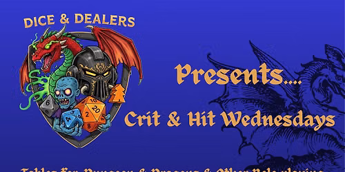 Crit & Hit Wednesdays 