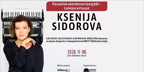 Pasaulin\u0117 akordeono \u017evaig\u017ed\u0117 latv\u0117 KSENIJA SIDOROVA: FAZIL SAY koncerto premjera su LVSO