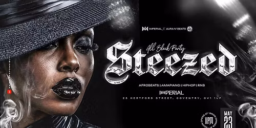 STEEZED - ALL BLACK PARTY