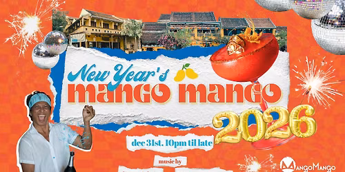 New Year's Eve at Mango Mango! \ud83e\udd6d\ud83c\udf8a