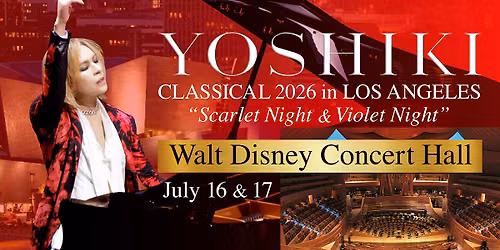 YOSHIKI Classical 2026 in Los Angeles - "Scarlet Night & Violet Night"