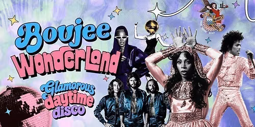 Boujie Wonderland (Daytime Disco)