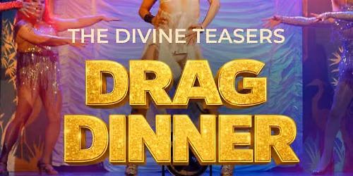 The Divine Teasers - DRAG DINNER in Heidelberg