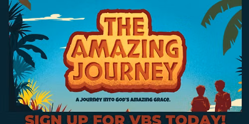 The Amazing Journey VBS!