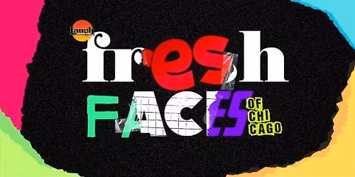 Fresh Faces Chicago