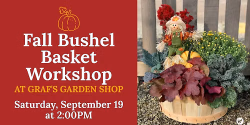 Fall Bushel Basket Workshop at Graf's