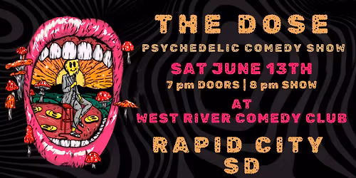 SPECIAL EVENT! The Dose: Psychedelic Comedy Show