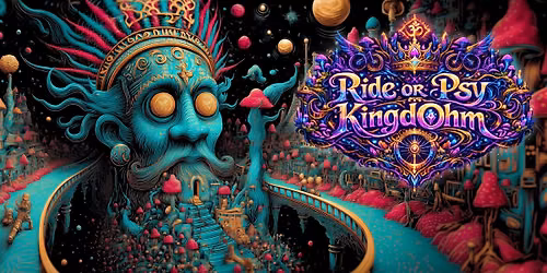Ride or Psy KingdOhm