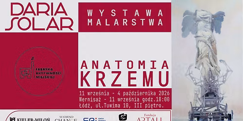 Wystawa malarstwa Darii Solar ANATOMIA KRZEMU 11 wrze\u015bnia. 