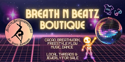 Breath and Beatz Boutique @ Eclectic Entertainment Dance Studio