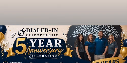 Dialed-In Chiropractic 5 Year Anniversary Celebration