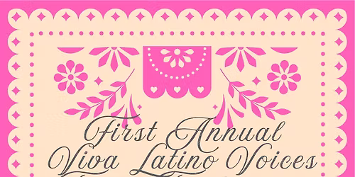First Annual Viva Latino Voices Fiesta Fundraiser