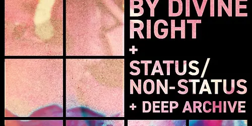 By Divine Right & Status Non- Status with Deep Archive