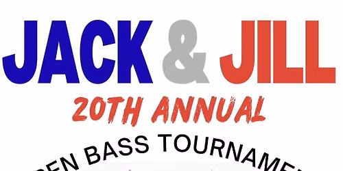 Annual Jack and Jill Open Bass Tournament