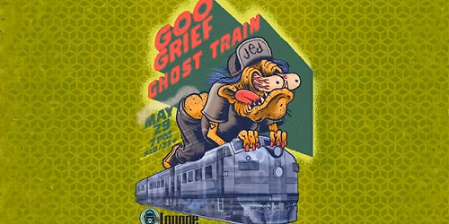 Hold Me Up and Hold My Life: Goo Grief and Ghost Trains - The Lounge at Revolution Gallery