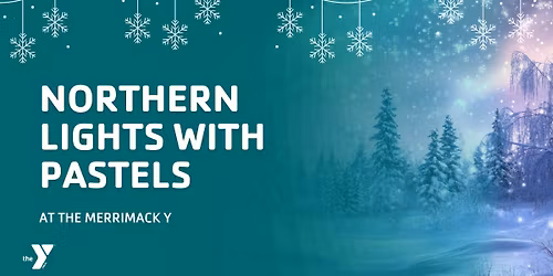 \ud83c\udf84 Family Art Workshops at the Y - Northern Lights with Pastels