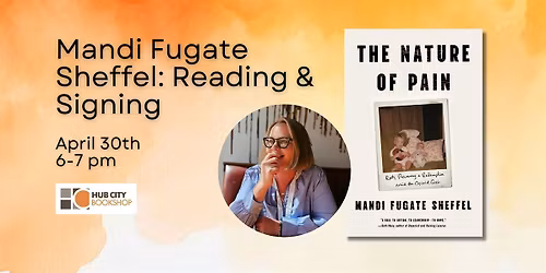 Mandi Fugate Sheffel: The Nature of Pain - Author Reading & Signing