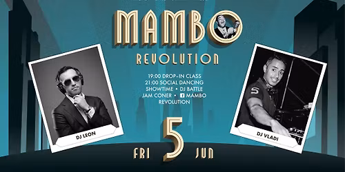 \ud83c\udf38 Mambo Revolution \u2013 5 June \u2013 Spring Closing \ud83c\udf38