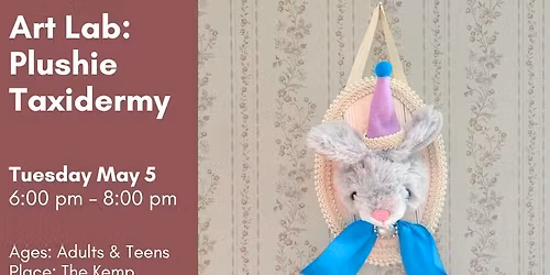 Art Lab: Plushie Taxidermy