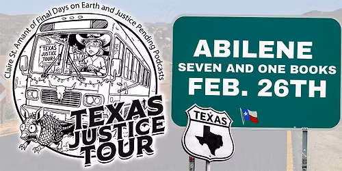 Texas Justice Tour with Final Days on Earth host Claire St. Amant