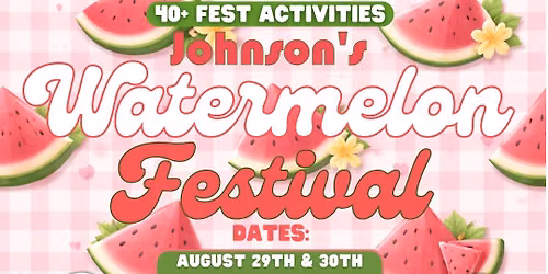 Johnson\u2019s Watermelon Festival 2026