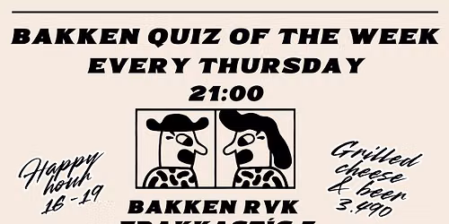 \ud83c\udfd9\ufe0f RVK CULTURE QUIZ \u00c1 BAKKEN \ud83c\udfd9\ufe0f