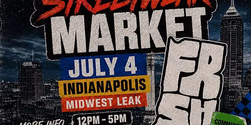 Midwest Streetwear Market \u2013 Indianapolis
