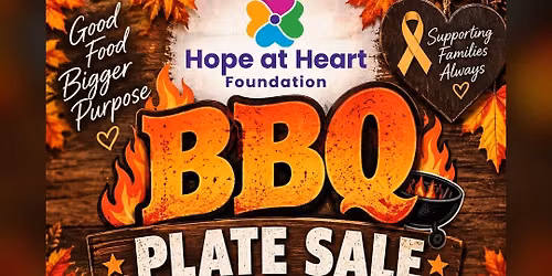 Hope at Heart Foundation BBQ Plate Sale \ud83c\udf54 