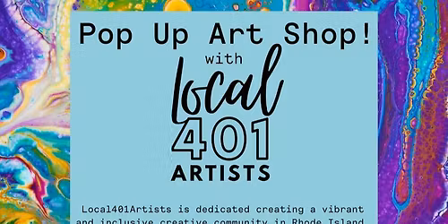 Pop Up Art Shop with Local 401 Artists