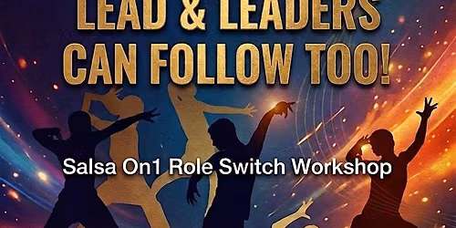 Salsa On1 Workshop: Followers Can Lead & Leaders Can Follow Too!